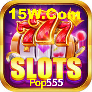 Pop555,Pop555.Com